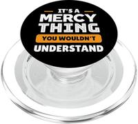 It's A Mercy Thing You Wouldn't Understand Custom PopSockets PopGrip for MagSafe
