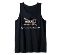 It's a Merrill Thing, You Wouldn't Understand | Name Gift - Tank Top