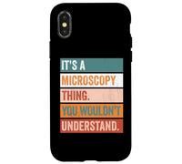 It's A Microscopy Thing Funny Microscopist Case for iPhone X/XS