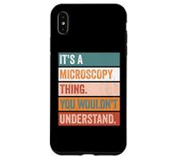It's A Microscopy Thing Funny Microscopist Case for iPhone XS Max