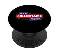 It's A Millionaire Thing Rich Person Entrepreneur Quote PopSockets Adhesive PopGrip