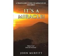 It's a Miracle!: A Traveller's Guide to Miracles in the Bible