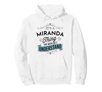 It's A Miranda Thing You Wouldn't Understand Funny Miranda Pullover Hoodie