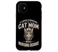 It's A Mistake To Underestimate A Cat Mom Nursing Degree Case for iPhone 11