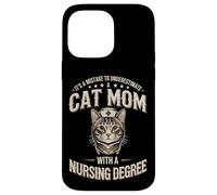 It's A Mistake To Underestimate A Cat Mom Nursing Degree Case for iPhone 14 Pro Max