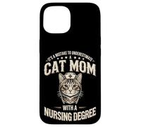 It's A Mistake To Underestimate A Cat Mom Nursing Degree Case for iPhone 15
