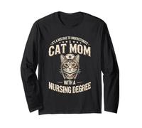 It's A Mistake to Underestimate A Cat Mom Nursing Degree Long Sleeve T-Shirt
