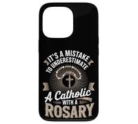 It's A Mistake To Underestimate A Catholic With A Rosary Case for iPhone 13 Pro