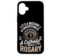 It's A Mistake To Underestimate A Catholic With A Rosary Case for iPhone 16 Plus
