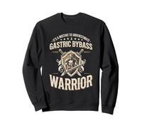 It's A Mistake To Underestimate A Gastric Bybass Warrior Sweatshirt