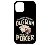 It's A Mistake To Underestimate An Old Man Who Plays Poker Case for iPhone 12/12 Pro