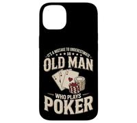It's A Mistake To Underestimate An Old Man Who Plays Poker Case for iPhone 14 Plus