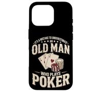 It's A Mistake To Underestimate An Old Man Who Plays Poker Case for iPhone 16 Pro