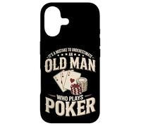 It's A Mistake To Underestimate An Old Man Who Plays Poker Case for iPhone 17
