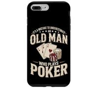 It's A Mistake To Underestimate An Old Man Who Plays Poker Case for iPhone 7 Plus/8 Plus