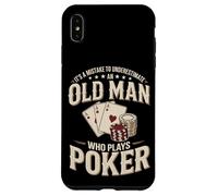 It's A Mistake To Underestimate An Old Man Who Plays Poker Case for iPhone XS Max