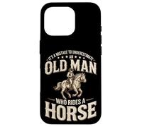 It's A Mistake To Underestimate An Old Man Who Rides A Horse Case for iPhone 16 Pro