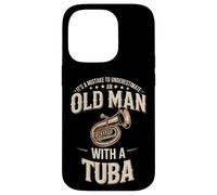 It's A Mistake To Underestimate An Old Man With A Tuba Case for iPhone 14 Pro