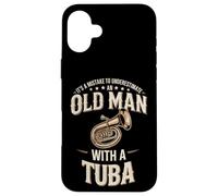 It's A Mistake To Underestimate An Old Man With A Tuba Case for iPhone 16 Plus