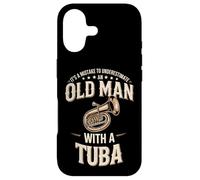 It's A Mistake To Underestimate An Old Man With A Tuba Case for iPhone 17