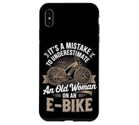 It's A Mistake To Underestimate An Old Woman On An E-Bike Case for iPhone XS Max