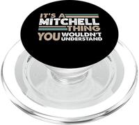 It's A Mitchell Thing You Wouldn't Understand Family Name PopSockets PopGrip for MagSafe