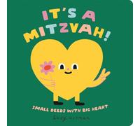 It's a Mitzvah!: Small Deeds with Big Heart (My First Books of Jewish Culture)