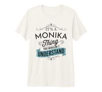 It's A Monika Thing You Wouldn't Understand Funny Monika Premium T-Shirt