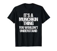 It's A Munchkin Thing (You Wouldn't Understand) Munchkin Cat T-Shirt