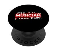 It's a Musician Thing Band Member Musical Artist Songwriter PopSockets Adhesive PopGrip