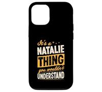 It's A Natalie Thing You Wouldn't Understand First Name Joke Case for iPhone 12/12 Pro