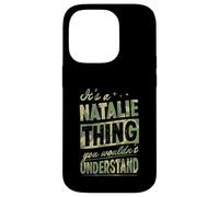 It's A Natalie Thing You Wouldn't Understand First Name Joke Case for iPhone 14 Pro