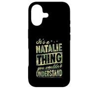It's A Natalie Thing You Wouldn't Understand First Name Joke Case for iPhone 17