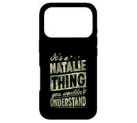 It's A Natalie Thing You Wouldn't Understand First Name Joke Case for iPhone 17 Pro