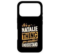It's A Natalie Thing You Wouldn't Understand First Name Joke Case for iPhone 17 Pro