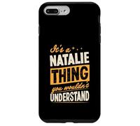 It's A Natalie Thing You Wouldn't Understand First Name Joke Case for iPhone 7 Plus/8 Plus