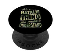 It's A Natalie Thing You Wouldn't Understand First Name Joke PopSockets Adhesive PopGrip