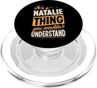 It's A Natalie Thing You Wouldn't Understand First Name Joke PopSockets PopGrip for MagSafe