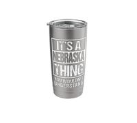 It's A Nebraska Thing You Wouldn't Understand Lincoln Stainless Steel Insulated Tumbler