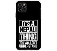 It's A Nepali Thing You Wouldn't Understand Nepal Case for iPhone 11 Pro Max