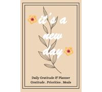 It's a new day: Your Daily Space for Gratitude, Mindfulness & Planning