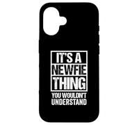 It's A Newfie Thing You Wouldn't Understand Canada Case for iPhone 16