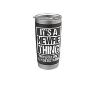 It's A Newfie Thing You Wouldn't Understand Canada Stainless Steel Insulated Tumbler