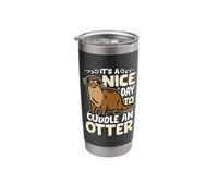 It's A Nice Day to Cuddle an Otter Animal Welfare Otter Stainless Steel Insulated Tumbler