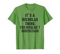 It's A Nicholas Thing You Wouldn't Understand Nicholas Name T-Shirt, Men, Grass Green, Large