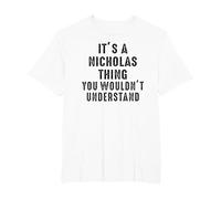 It's A Nicholas Thing You Wouldn't Understand Nicholas Name T-Shirt, Men's Big and Tall, White, 2X Tall