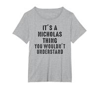 It's A Nicholas Thing You Wouldn't Understand Nicholas Name T-Shirt, Women's Plus, Heather Grey, 2X