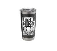 It's A Niko Thing You Wouldn't Understand First Name Stainless Steel Insulated Tumbler