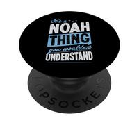 It's A Noah Thing You Wouldn't Understand Name PopSockets Adhesive PopGrip