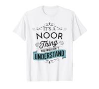 It's A Noor Thing You Wouldn't Understand Funny Noor Name Value Graphic T-Shirt